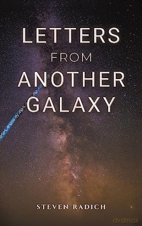 Letters From Another Galaxy - Steven Radich [KSIĄŻKA]