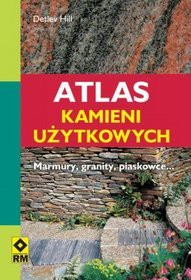 Atlas Kamieni Użytkowych - Hill Detlev [KSIĄŻKA]
