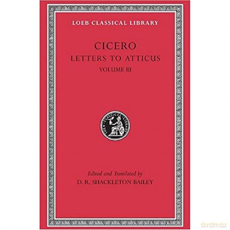 Letters To Atticus Volume 3 - Marcus Tulli Cicero [KSIĄŻKA]