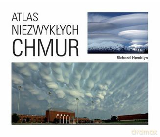 Atlas Niezwykłych Chmur - Hamblyn R. [KSIĄŻKA]
