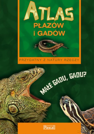 Atlas Płazów i Gadów Przydatny Z Natury Rzeczy [KSIĄŻKA]