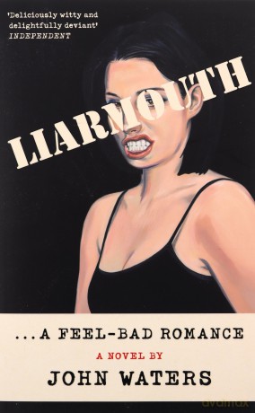 Liarmouth - John Waters [KSIĄŻKA]