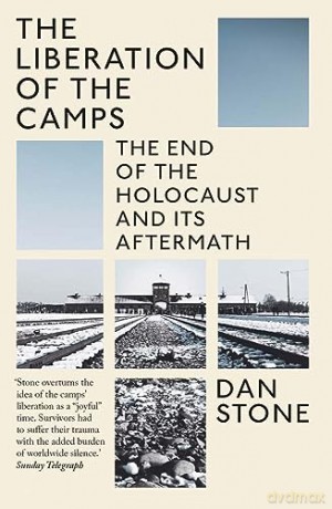 Liberation Of The Camps - Dan Stone [KSIĄŻKA]