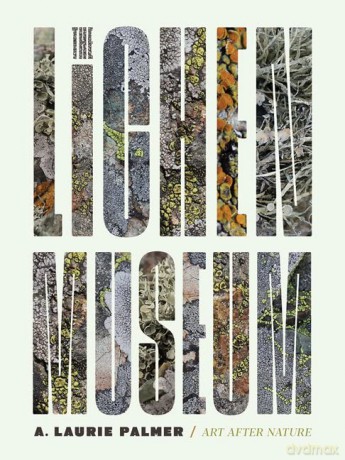 Lichen Museum - Laurie A. Palmer [KSIĄŻKA]