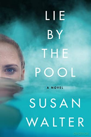 Lie By The Pool - Susan Walter [KSIĄŻKA]