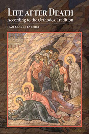 Life After Death According To The O - Jean-Claude Larchet [KSIĄŻKA]