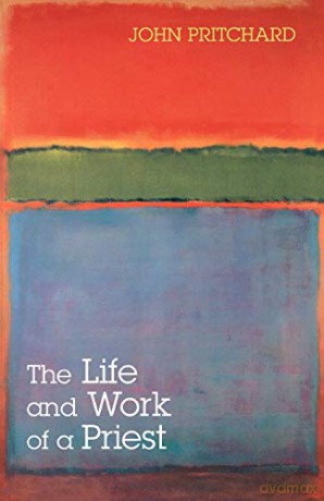 Life And Work Of A Priest - John Pritchard [KSIĄŻKA]