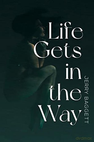Life Gets In The Way - Jerry Baggett [KSIĄŻKA]