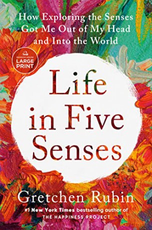 Life In Five Senses Large Print - Gretchen Rubin [KSIĄŻKA]