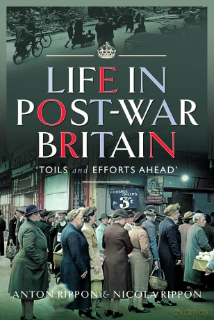 Life In Postwar Britain - Anton Rippon [KSIĄŻKA]