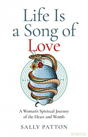 Life Is A Song Of Love - Sally Patton [KSIĄŻKA]