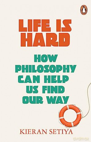 Life Is Hard - Kieran Setiya [KSIĄŻKA]