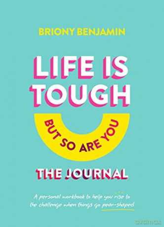 Life Is Tough But So Are You Journal - Briony Benjamin [KSIĄŻKA]