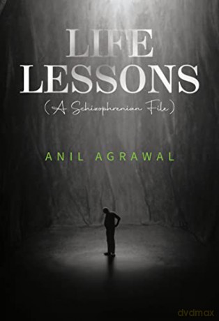 Life Lessons A Schizophrenia File - Anil Agrawal [KSIĄŻKA]