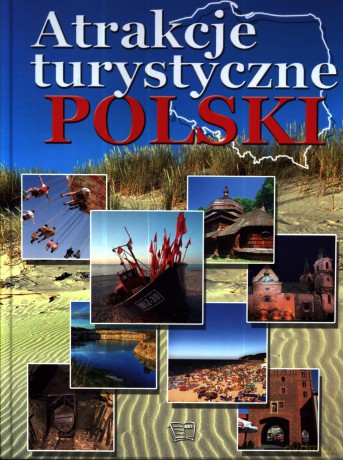 Atrakcje Turystyczne Polski [KSIĄŻKA]