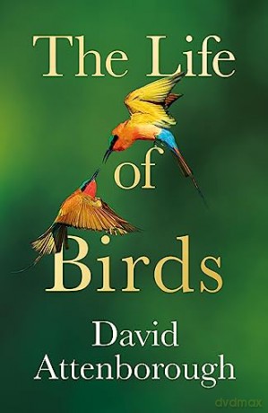 Life Of Birds - David Attenborough [KSIĄŻKA]