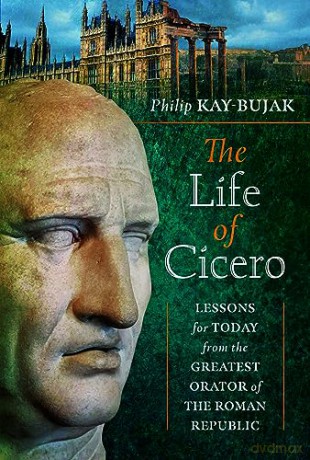 Life Of Cicero - Philip Kay-Bujak [KSIĄŻKA]