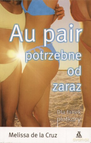 Au Pair Potrzebne Od Zaraz - Melisa De La [KSIĄŻKA]