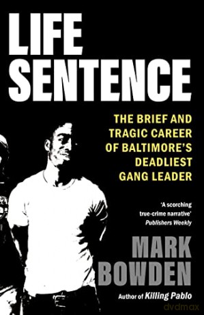 Life Sentence - Bowden Mark [KSIĄŻKA]