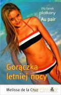 Au Pair. Gorączka Letniej Nocy - Melissa De La Cruz [KSIĄŻKA]