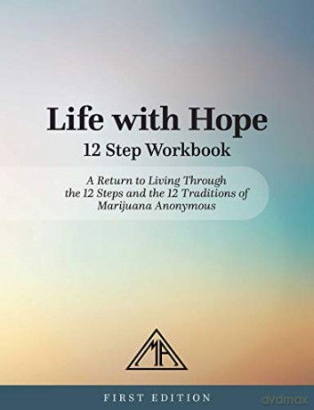 Life With Hope 12 Step Workbook - Marijuana Anonymous [KSIĄŻKA]