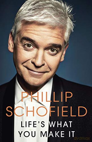 Lifes What You Make It - Phillip Schofield [KSIĄŻKA]