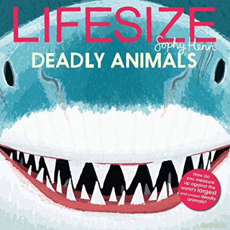Lifesize Deadly Animals - Sophy Henn [KSIĄŻKA]