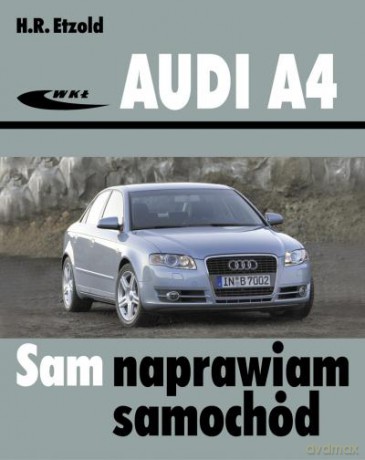 Audi A4 B6/B7 - Etzold H.R. [KSIĄŻKA]