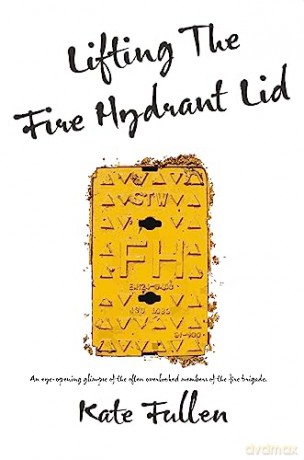Lifting The Fire Hydrant - Kate Fullen [KSIĄŻKA]