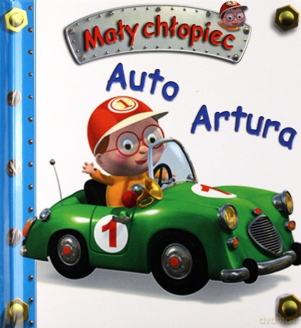 Auto Artura. Mały Chłopiec - Opracowanie Zbiorowe [KSIĄŻKA]