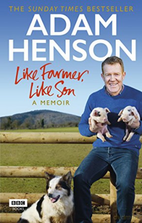 Like Farmer Like Son - Adam Henson [KSIĄŻKA]