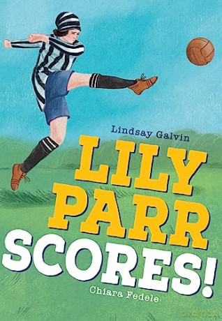 Lily Parr Scores Fluency 6 - Lindsay Galvin [KSIĄŻKA]