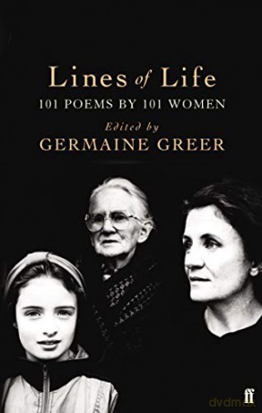 Lines Of Life 101 Poems By 101 Women - Germaine (Ed) Greer [KSIĄŻKA]