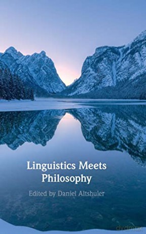 Linguistics Meets Philosophy - Daniel Altshuler [KSIĄŻKA]