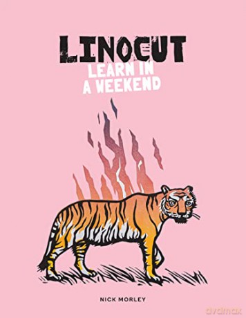 Linocut Learn In A Weekend - Nick Morley [KSIĄŻKA]