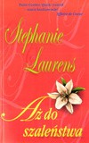 Aż Do Szaleństwa - Stephanie Laurens [KSIĄŻKA]