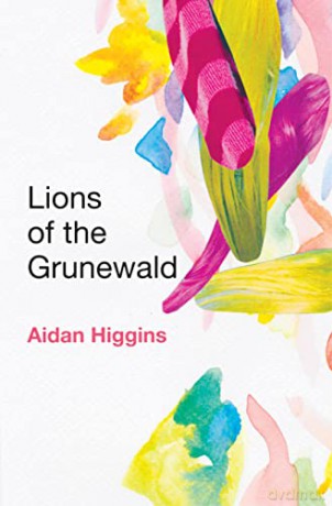 Lions Of Grunewald - Aidan Higgins [KSIĄŻKA]