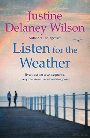 Listen For The Weather - Justine D Wilson [KSIĄŻKA]