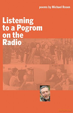 Listening To A Pogrom On The Radio - Michael Rosen [KSIĄŻKA]