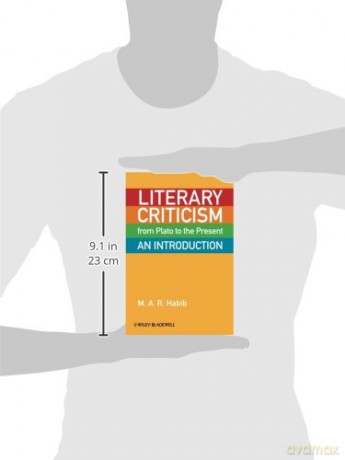 Literary Criticism From Plato To The Pre - M. A. R. Habib [KSIĄŻKA]