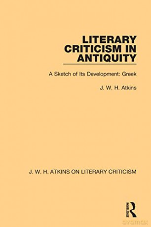 Literary Criticism In Antiquity - J. W. H. Atkins [KSIĄŻKA]
