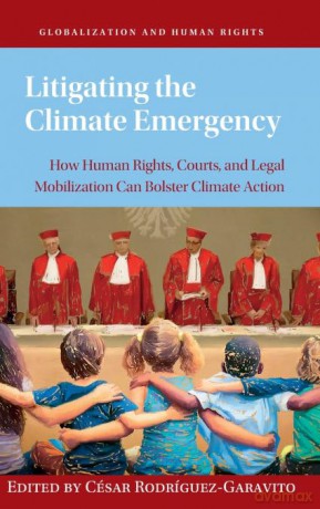 Litigating The Climate Emergency - Rodr Guez-Garavito [KSIĄŻKA]