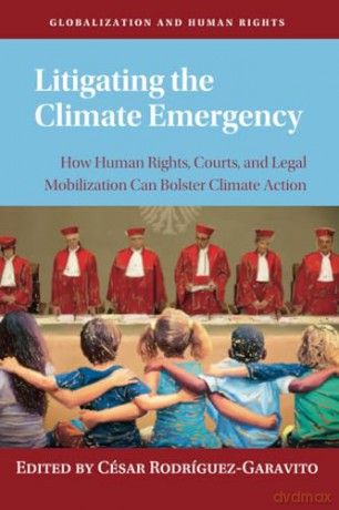 Litigating The Climate Emergency - Edited By C Sar Rod [KSIĄŻKA]