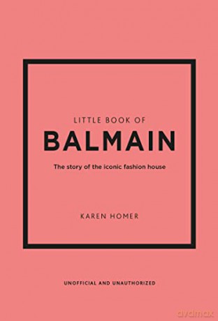 Little Book Of Balmain - Karen Homer [KSIĄŻKA]