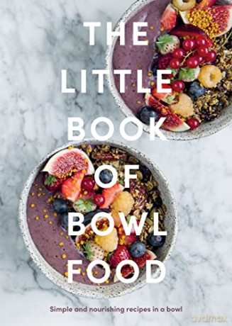 Little Book Of Bowl Food - Quadrille [KSIĄŻKA]