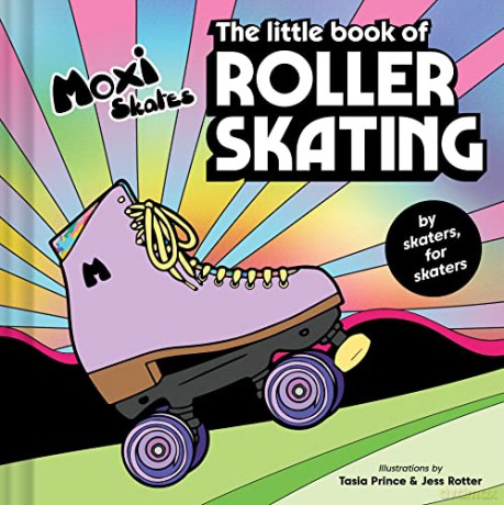 Little Book Of Roller Skating - Moxi Roller Skates [KSIĄŻKA]