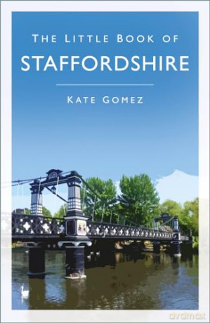 Little Book Of Staffordshire - Kate Gomez [KSIĄŻKA]