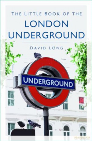 Little Book Of The London Underground - David Long [KSIĄŻKA]
