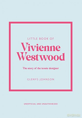 Little Book Of Vivienne Westwood - Glenys Johnson [KSIĄŻKA]