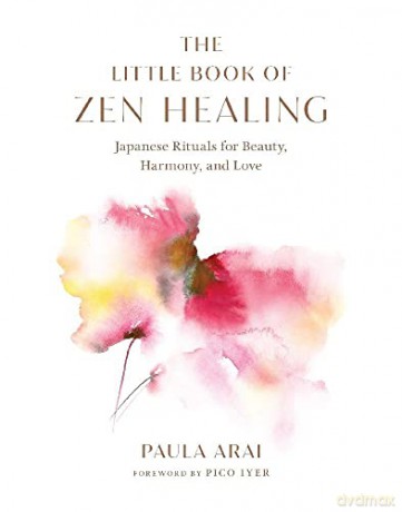 Little Book Of Zen Healing - Paula Arai [KSIĄŻKA]